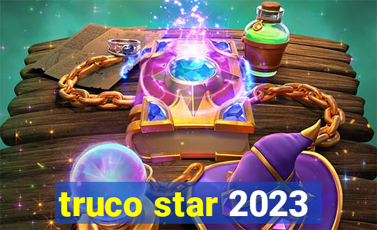 truco star 2023